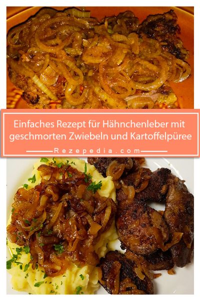 Einfaches Rezept für Hähnchenleber mit geschmorten Zwiebeln und ...