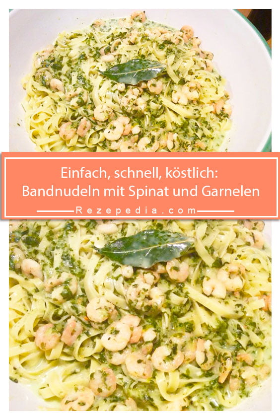 Einfach, Schnell, Köstlich: Bandnudeln Mit Spinat Und Garnelen